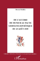 De l'accord de Munich au Pacte germano-sovietique du 23 août 1939 2738432972 Book Cover