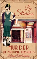 Murder at Madame Tussaud's: a 1920s cozy historical mystery 1774092611 Book Cover