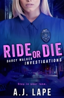Ride or Die B08NWTGZH6 Book Cover