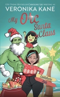 My Orc Santa Claus B0DNQWFVS1 Book Cover