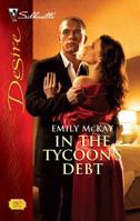 In the Tycoon's Debt (Silhouette Desire) 0373769679 Book Cover