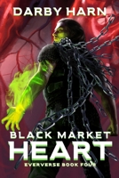 Black Market Heart : Eververse Book 4 1737009757 Book Cover