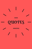 1000 Amazing Quotes: Simple,Positive And Inspirational Quotes B085RNM3WV Book Cover