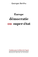 Europe, démocratie ou super-état 2868397115 Book Cover