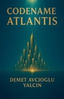 Code Name Atlantis B0G5353DMK Book Cover