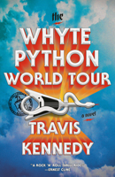 The Whyte Python World Tour: A Novel 0593689747 Book Cover