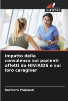 Impatto della consulenza sui pazienti affetti da HIV/AIDS e sui loro caregiver (Italian Edition) 6209077862 Book Cover