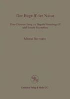 Der Begriff Der Natur: Eine Untersuchung Zu Hegels Naturbegriff Und Dessen Rezeption 3825502635 Book Cover