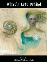 What's Left Behind - Poetry Collection 0983641021 Book Cover