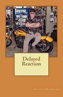 Delayed Reaction 1492213640 Book Cover