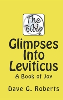 Glimpses into Leviticus: A Book of Joy 1511827963 Book Cover