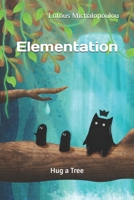 Elementation: Hug a Tree B087SHC1MM Book Cover