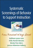 Systematic Screenings of Behavior to Support Instruction: From Preschool to High School 146250342X Book Cover