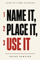 Name It, Place It, Use It 7887576423 Book Cover