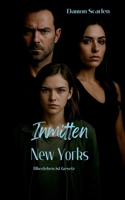 Inmitten New Yorks: Überleben ist Gesetz (German Edition) 3819202013 Book Cover