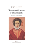 Il teatro del teatro a Théatropólis 3038411507 Book Cover