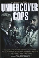 Mammoth Book of Undercover Cops 0762442743 Book Cover