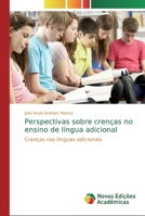Perspectivas sobre crenças no ensino de língua adicional 6139690374 Book Cover