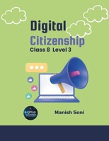 Digital Citizenship Class 8 Level 3 (CBSE Digital Citizenship Books Series) 9348762893 Book Cover