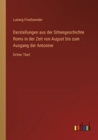 Darstellungen aus der Sittengeschichte Roms in der Zeit von August bis zum Ausgang der Antonine. 1247318842 Book Cover