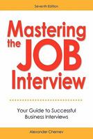 Mastering the Job Interview: Your Guide to Successful Business Interviews 0982512678 Book Cover