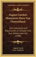 Illustrierte Flora Von Deutschland: Zum Gebrauche Auf Exkursionen, in Schulen Und Zum Selbstunterricht... 1166806545 Book Cover