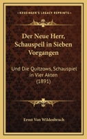 Der Neue Herr, Schauspeil In Sieben Vorgangen: Und Die Quitzows, Schauspiel In Vier Akten (1891) 1160070296 Book Cover