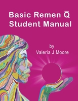 Basic Remen Q Student Manual 1737127571 Book Cover
