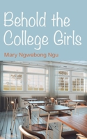 Behold the College Girls 9956552143 Book Cover