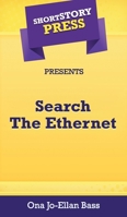 Short Story Press Presents Search the Ethernet 1648912117 Book Cover