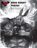 Bane Bunny Versus Batman 1494805243 Book Cover