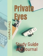 Private Eyes: Study Guide and Journal B08XL9QZ39 Book Cover