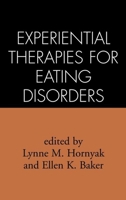 Experiential Therapies for Eating Disorders 0898627400 Book Cover