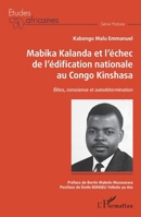 Mabika Kalanda et l'échec de l'édification nationale au Congo Kinshasa: Elites, conscience et autodétermination (Études Africaines) (French Edition) 2343202044 Book Cover