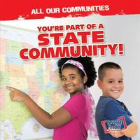 You're Part of a State Community! 1538245450 Book Cover
