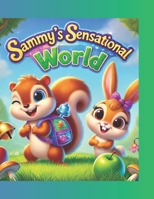 Sammy's Sensational World B0DRPF3W5G Book Cover