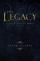 The Legacy: A Collection of Works 1490715274 Book Cover