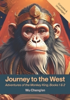 Journey to the West: Adventures of the Monkey King, Books 1& 2 1434105741 Book Cover