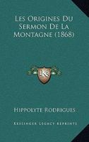 Les Origines Du Sermon de la Montagne (Classic Reprint) 1141618389 Book Cover