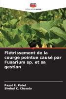 Flétrissement de la courge pointue causé par Fusarium sp. et sa gestion 6207798791 Book Cover