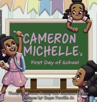 Cameron Michelle's First Day of School 0578762811 Book Cover