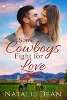 Some Cowboys Fight for Love (Keagans of Copper Creek) 1964875579 Book Cover
