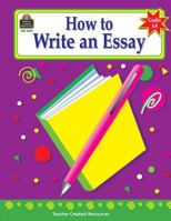 How to Write an Essay, Grades 6-8 1576904911 Book Cover