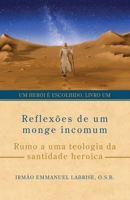 Reflexões de Um Monge Incomum 1963123050 Book Cover