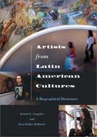 Artists from Latin American Cultures: A Biographical Dictionary 0313315442 Book Cover