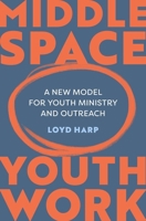 Middle Space Youth Work 1800300123 Book Cover