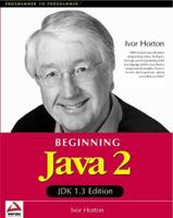 Beginning Java 2 - Jdk 1.3 Edition: Jdk 1.3 Edition (Programmer to Programmer) 1861003668 Book Cover