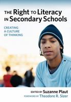 The Right to Literacy in Secondary Schools: Creating a Culture of Thinking 0807749184 Book Cover
