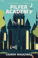 Pilfer Academy: A School So Bad It's Criminal 0142424439 Book Cover