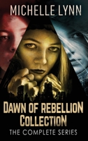 Dawn Of Rebellion Collection: The Complete Series 4824176646 Book Cover